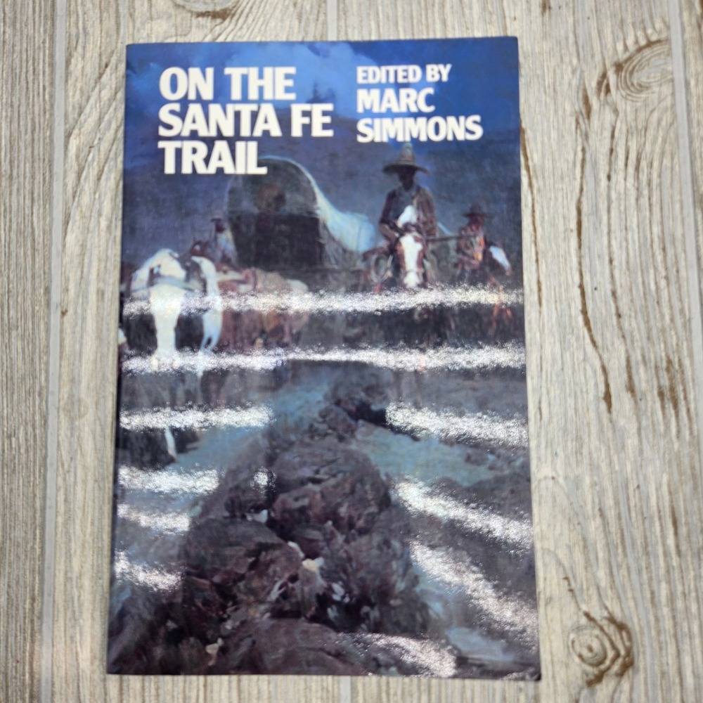 On the Santa Fe Trail Marc Simmons 1986 Paperback Western Americana History